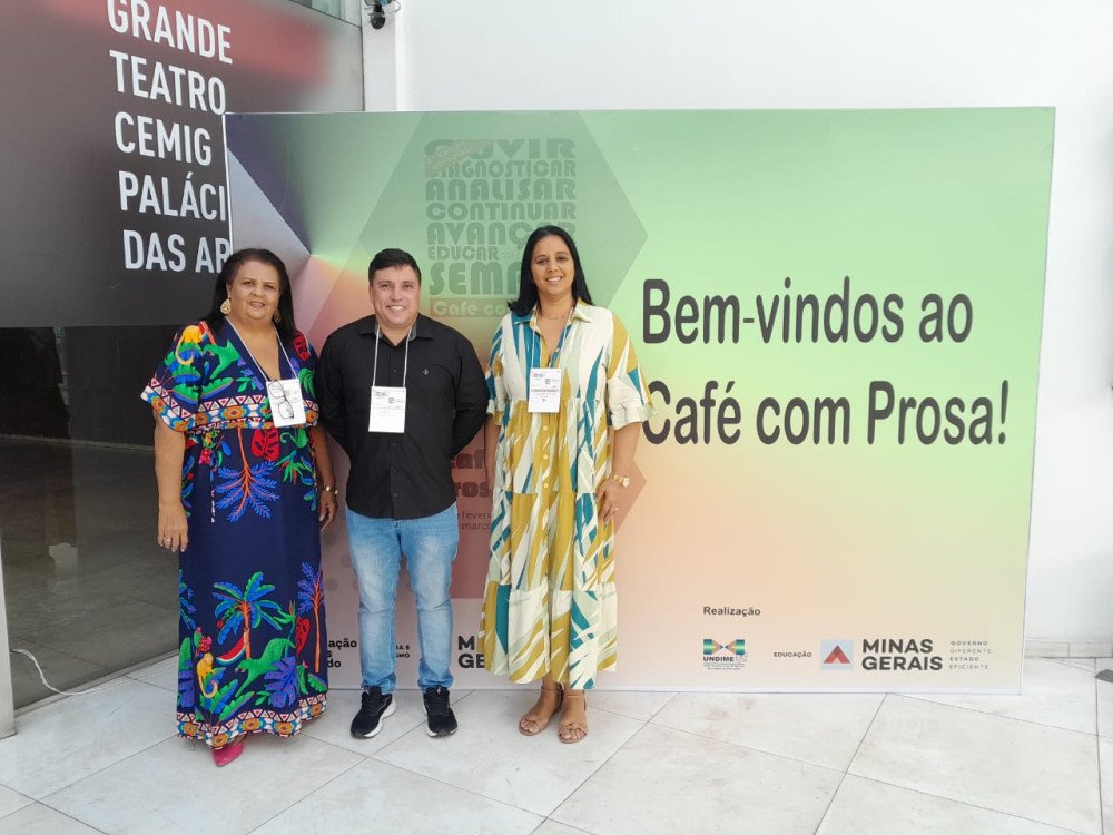 Excelência na Educação: Secretária, Assessora e Prefeito participam de evento da UNDIME e Secretaria Estadual de Educação