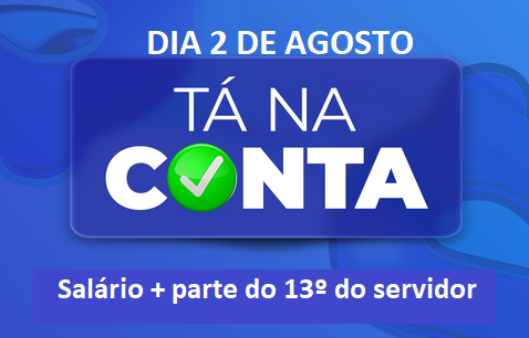 Prefeitura paga dia 2 o salário parte do décimo terceiro aos servidores da ativa dia 2 de agosto