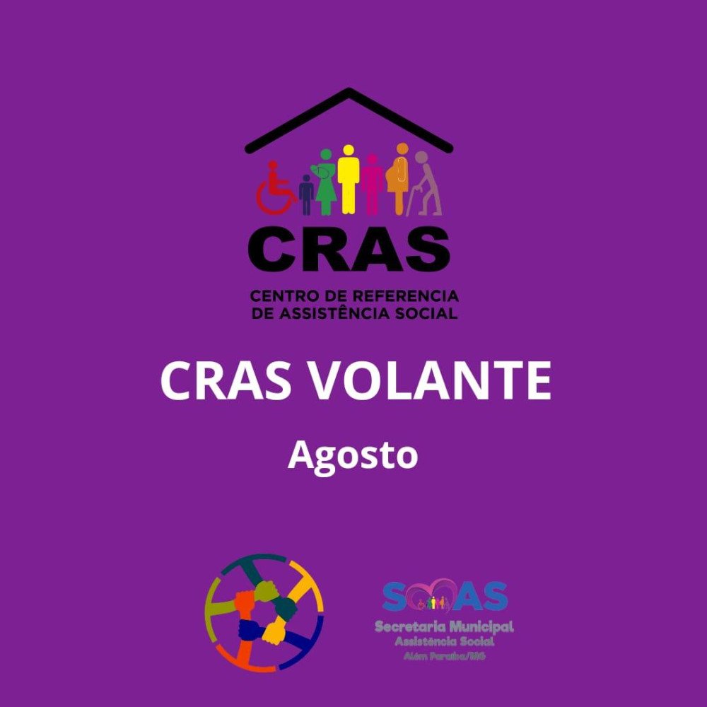 Assistência Social segue com o CRAS Volante e divulga o calendário de Agosto